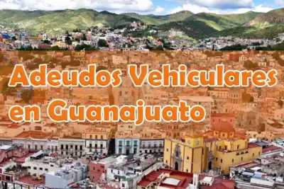 Adeudos Vehiculares en Guanajuato, refrendo y tenencia