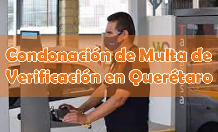 programa de condonación de multas de verificación en querétaro 2023