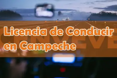 Sacar la Licencia de Conducir en Campeche