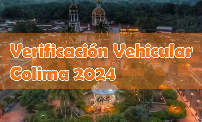 Verificación vehicular en Colima 2024