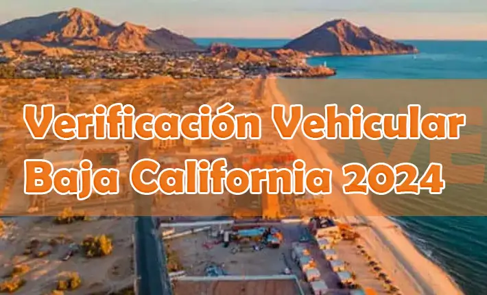 Verificación vehicular baja california 2024