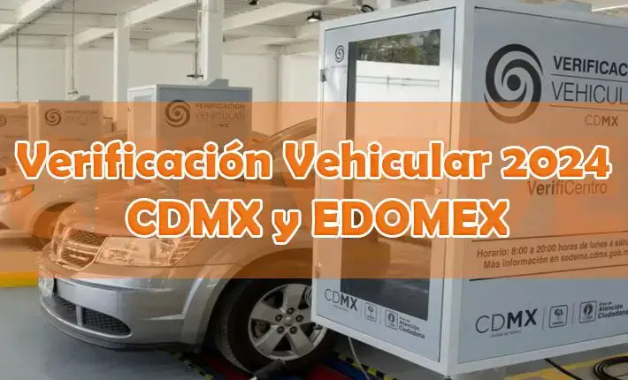 Verificación vehicular en CDMX 2024. Verificación vehicular en Estado de México 2024