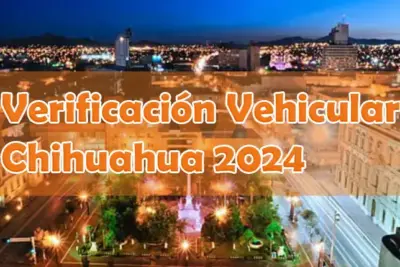 Verificación vehicular en Chihuahua 2024