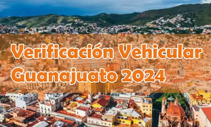 Verificación Vehicular Guanajuato 2024