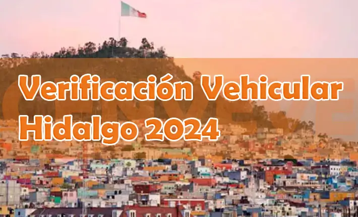 Verificación vehicular Hidalgo 2024. Verificación Hidalgo 2023