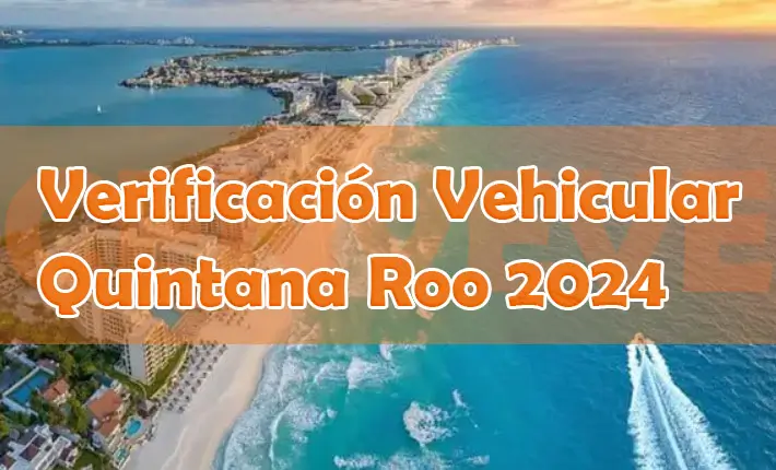 Verificación vehicular Quintana Roo 2024