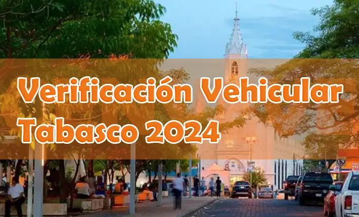 Verificación vehicular Tabasco 2024