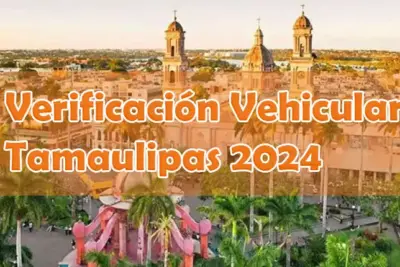 Verificación vehicular tamaulipas 2024