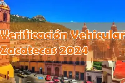 Verificación vehicular Zacatecas 2024